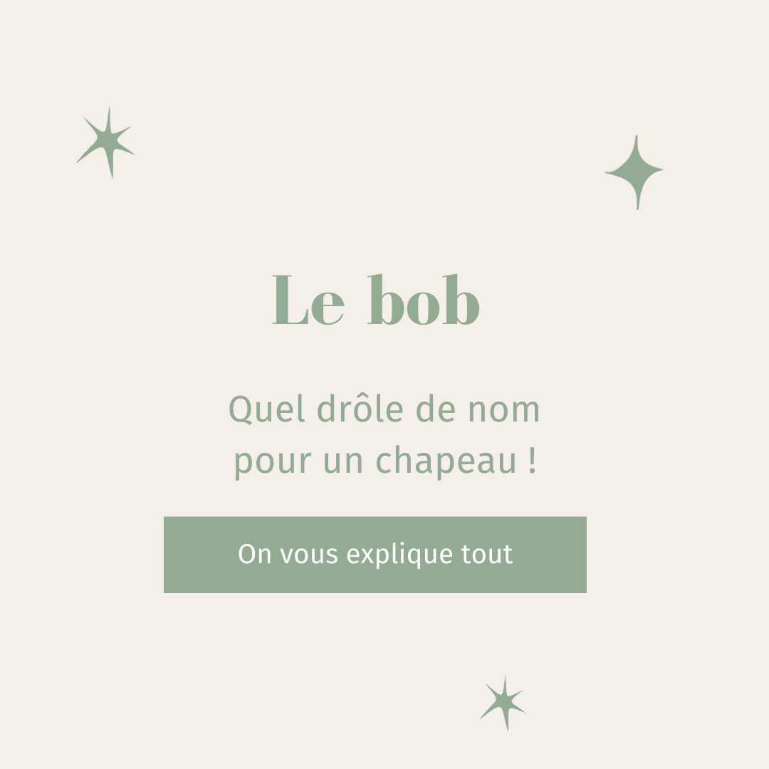 Le bob : quel drôle de nom pour un chapeau ! Quel cadeau pour Noël (1)